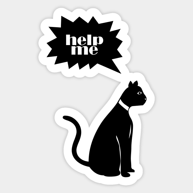 cat help me Sticker by CreativeIkbar Prints